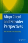 Align Client and Provider Perspectives : Best Practices in IT Outsourcing - eBook