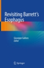 Revisiting Barrett's Esophagus - Book