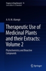 Therapeutic Use of Medicinal Plants and their Extracts: Volume 2 : Phytochemistry and Bioactive Compounds - Book
