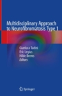 Multidisciplinary Approach to Neurofibromatosis Type 1 - Book