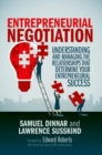 Entrepreneurial Negotiation : Understanding and Managing the Relationships that Determine Your Entrepreneurial Success - Book
