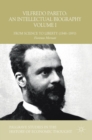 Vilfredo Pareto: An Intellectual Biography Volume I : From Science to Liberty (1848-1891) - Book