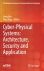 Cyber-Physical Systems: Architecture, Security and Application - Book