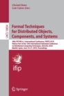 Formal Techniques for Distributed Objects, Components, and Systems : 38th IFIP WG 6.1 International Conference, FORTE 2018, Held as Part of the 13th International Federated Conference on Distributed C - Book