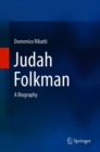 Judah Folkman : A Biography - Book