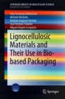 Lignocellulosic Materials and Their Use in Bio-based Packaging - Book
