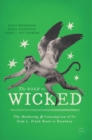 The Road to Wicked : The Marketing and Consumption of Oz from L. Frank Baum to Broadway - Book