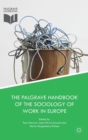 The Palgrave Handbook of the Sociology of Work in Europe - Book