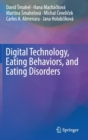 Digital Technology, Eating Behaviors, and Eating Disorders - Book