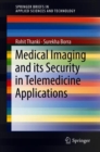 Medical Imaging and its Security in Telemedicine Applications - Book