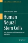 Human Neural Stem Cells : From Generation to Differentiation and Application - Book