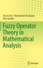 Fuzzy Operator Theory in Mathematical Analysis - Book