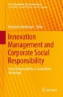 Innovation Management and Corporate Social Responsibility : Social Responsibility as Competitive Advantage - Book