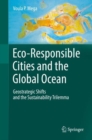 Eco-Responsible Cities and the Global Ocean : Geostrategic Shifts and the Sustainability Trilemma - Book