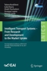 Intelligent Transport Systems - From Research and Development to the Market Uptake : First International Conference, INTSYS 2017, Hyvinkaa,  Finland,  November 29-30, 2017, Proceedings - Book