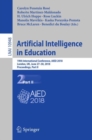 Artificial Intelligence in Education : 19th International Conference, AIED 2018, London, UK, June 27–30, 2018, Proceedings, Part II - Book