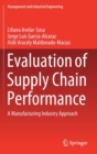 Evaluation of Supply Chain Performance : A Manufacturing Industry Approach - Book