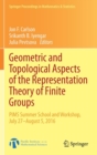Geometric and Topological Aspects of the Representation Theory of Finite Groups : PIMS Summer School and Workshop, July 27-August 5, 2016 - Book