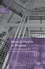 Mental Health in Prisons : Critical Perspectives on Treatment and Confinement - Book