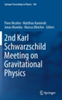 2nd Karl Schwarzschild Meeting on Gravitational Physics - Book
