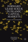 Forward Lease Sukuk in Islamic Capital Markets : Structure and Governing Rules - Book
