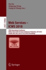 Web Services – ICWS 2018 : 25th International Conference, Held as Part of the Services Conference Federation, SCF 2018, Seattle, WA, USA, June 25-30, 2018, Proceedings - Book