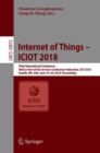 Internet of Things – ICIOT 2018 : Third International Conference, Held as Part of the Services Conference Federation, SCF 2018, Seattle, WA, USA, June 25-30, 2018, Proceedings - Book