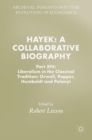 Hayek: A Collaborative Biography : Part XIV: Liberalism in the Classical Tradition: Orwell, Popper, Humboldt and Polanyi - Book