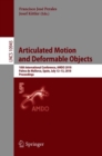 Articulated Motion and Deformable Objects : 10th International Conference, AMDO 2018, Palma de Mallorca, Spain, July 12-13, 2018, Proceedings - Book