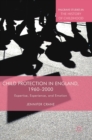 Child Protection in England, 1960-2000 : Expertise, Experience, and Emotion - Book