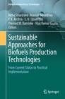 Sustainable Approaches for Biofuels Production Technologies : From Current Status to Practical Implementation - Book