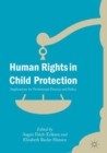 Human Rights in Child Protection : Implications for Professional Practice and Policy - Book