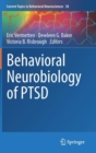 Behavioral Neurobiology of PTSD - Book