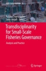 Transdisciplinarity for Small-Scale Fisheries Governance : Analysis and Practice - Book