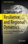 Resilience and Regional Dynamics : An International Approach to a New Research Agenda - Book