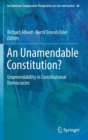 An Unamendable Constitution? : Unamendability in Constitutional Democracies - Book