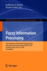 Fuzzy Information Processing : 37th Conference of the North American Fuzzy Information Processing Society, NAFIPS 2018, Fortaleza, Brazil, July 4-6, 2018, Proceedings - Book