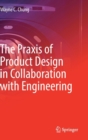 The Praxis of Product Design in Collaboration with Engineering - Book