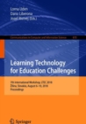 Learning Technology for Education Challenges : 7th International Workshop, LTEC 2018, Zilina, Slovakia, August 6-10, 2018, Proceedings - Book