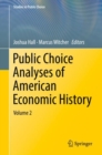 Public Choice Analyses of American Economic History : Volume 2 - Book