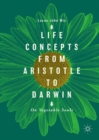 Life Concepts from Aristotle to Darwin : On Vegetable Souls - Book