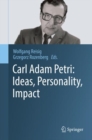 Carl Adam Petri: Ideas, Personality, Impact - Book