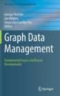 Graph Data Management : Fundamental Issues and Recent Developments - Book
