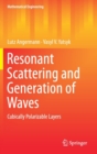 Resonant Scattering and Generation of Waves : Cubically Polarizable Layers - Book