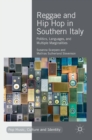 Reggae and Hip Hop in Southern Italy : Politics, Languages, and Multiple Marginalities - Book