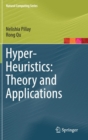 Hyper-Heuristics: Theory and Applications - Book