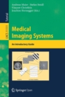Medical Imaging Systems : An Introductory Guide - Book