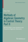 Methods of Algebraic Geometry in Control Theory: Part II : Multivariable Linear Systems and Projective Algebraic Geometry - Book