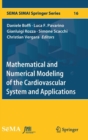 Mathematical and Numerical Modeling of the Cardiovascular System and Applications - Book