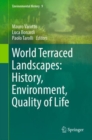 World Terraced Landscapes: History, Environment, Quality of Life - Book